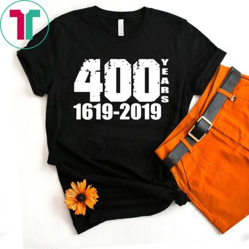 400 Years 1619 2019 Unisex Tee Shirts