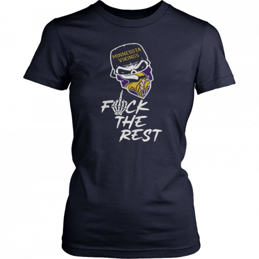 Minnesota Vikings fuck the rest football Unisex T-Shirt