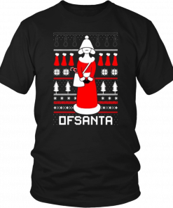 Santa’s Handmaid Ofsanta Christmas Unisex 2019 T-Shirt