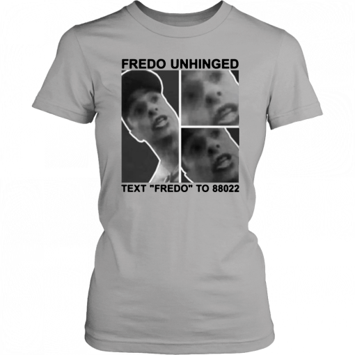 Fredo Unhinged Chris Cuomo Shirt Donal Trump 2020 Shirt