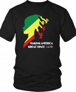 Making America Great Since 1619 Unisex T-Shirt