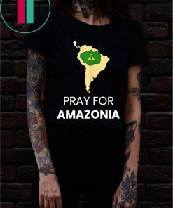 Pray for Amazonia #PrayforAmazonia Unisex Tee Shirt