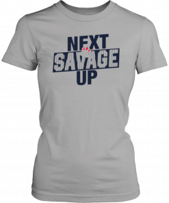 Next Savage Up T-Shirt