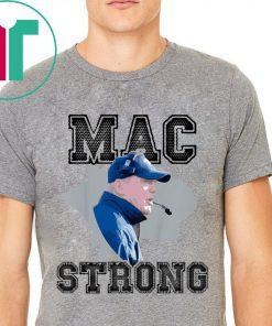 Mac Strong Limited Edition Shirt