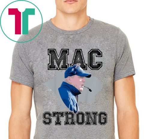 Mac Strong Limited Edition Shirt