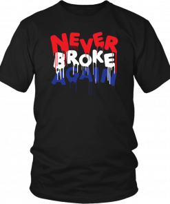 Never broke again Unisex 2019 T-Shirt