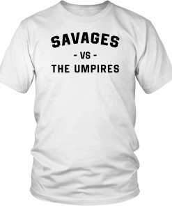 Savages Vs The Umpires Sweater T-Shirt