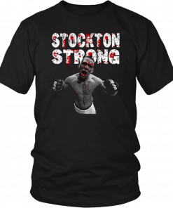 Stockton Strong Nate Diaz MMa Unisex 2019 T-Shirt