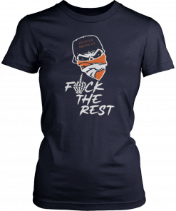 Denver Broncos fuck the rest Unisex 2019 T-Shirt