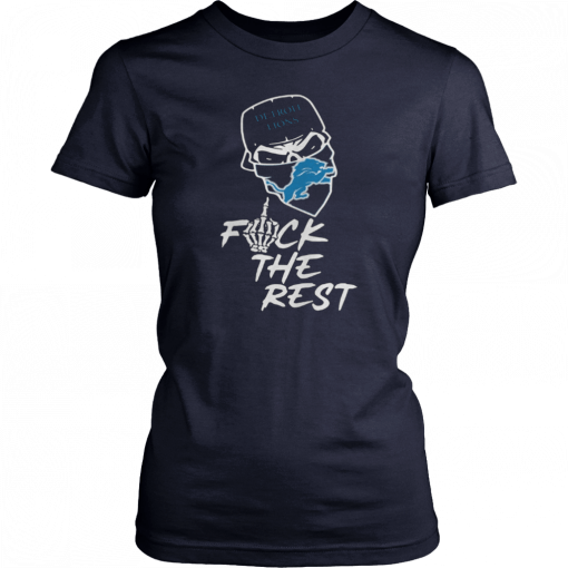 Detroit Lions fuck the rest Unisex 2019 T-Shirt