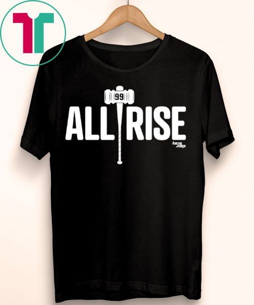 All Rise Aaron Judge 2019 T-Shirt