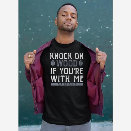 Knock On Wood If You're With Me Tee Shirt