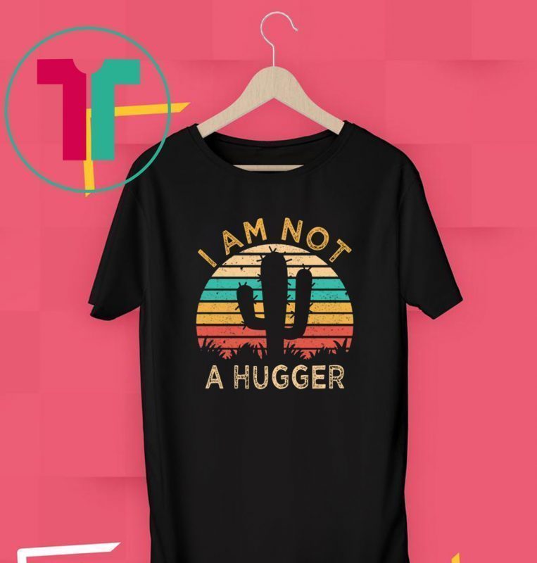 I Am Not A Hugger Cactus Avoid Hugs Unisex T-Shirts