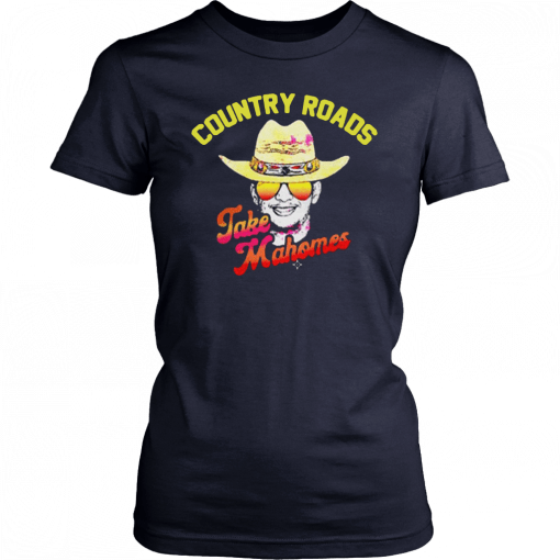 Buy Country Roads Take Mahomes T-Shirt