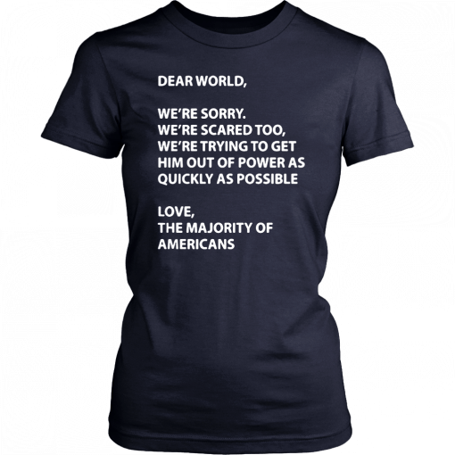 Dear world were sorry were scared too were trying to get Unisex T-Shirt