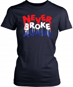 Never broke again Unisex 2019 T-Shirt