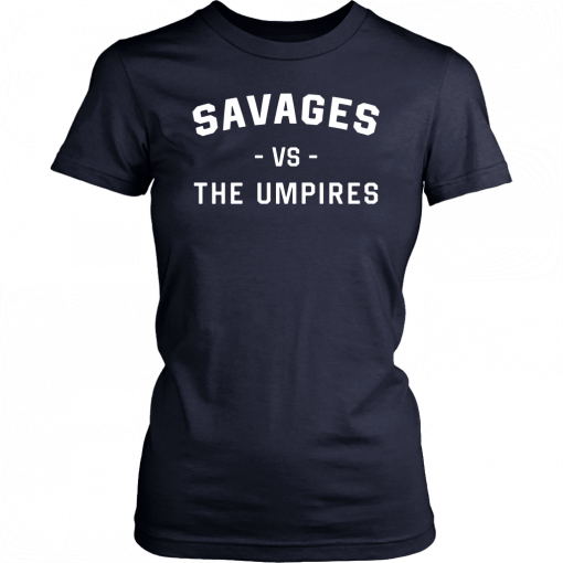 Savages Vs The Umpires Sweater Unisex 2019 T-Shirt