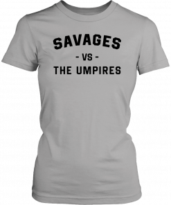 Savages Vs The Umpires Sweater T-Shirt