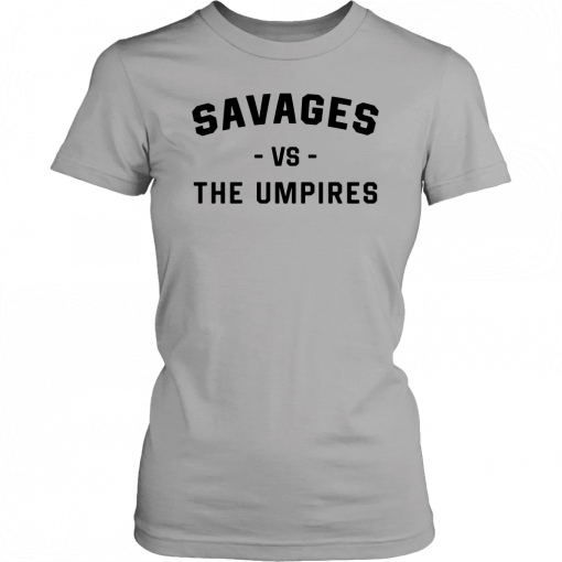 Savages Vs The Umpires Sweater T-Shirt