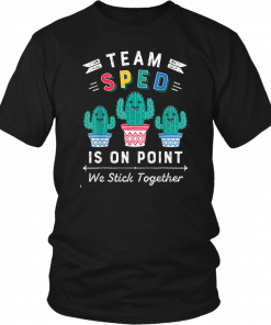 Team sped is on point we stick together T-Shirts