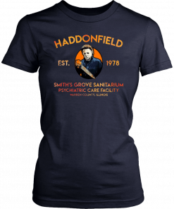 Michael Myers Haddonfield est 1978 Smith’s Grove Sanitarium Unisex T-Shirt