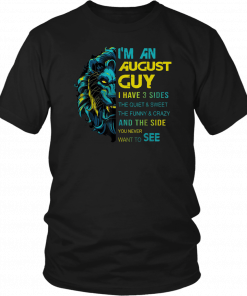 Lion I’m an august guy I have 3 sides the quiet and sweet the funny and crazy Tee Shirt