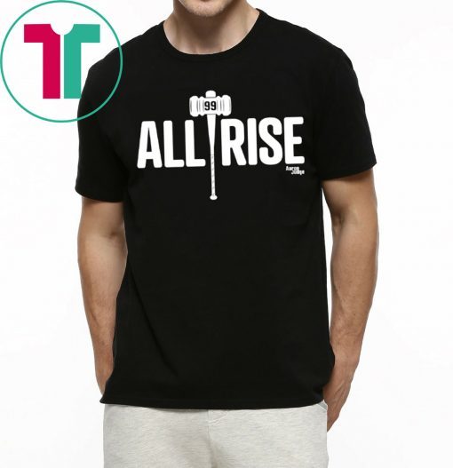 All Rise Aaron Judge 2019 T-Shirt