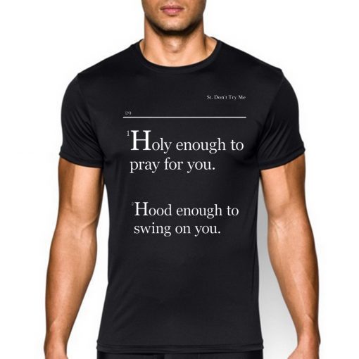 Holy Enough To Pray For You Lovely Mimi Official T-Shirt