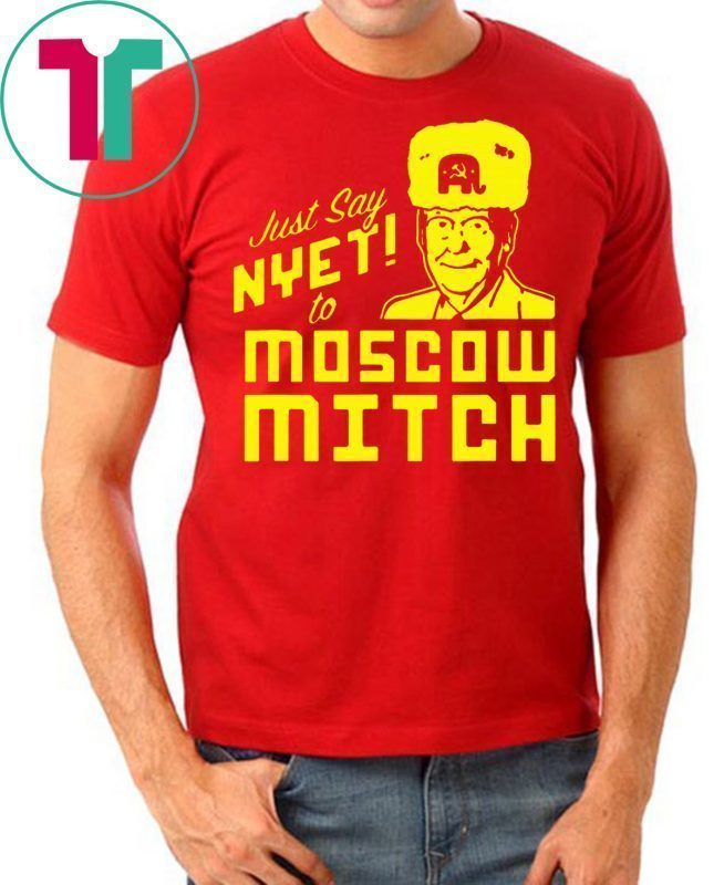 Just Say Nyet To Moscow Mitch Mcconnell Kentucky Democrats 2020 T-Shirt