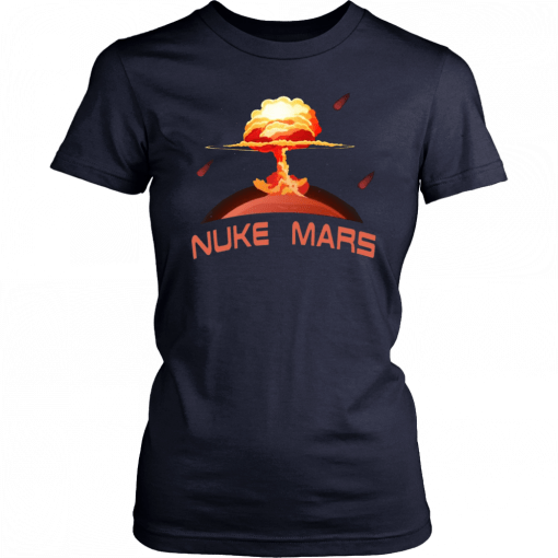 Nuke Mars Gift Tee Shirt