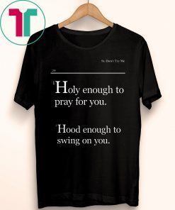 Lovely Mimi Holy Enough To Pray For You Hood Enough To Swing On You Unisex T-Shirt