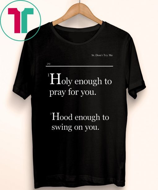 Lovely Mimi Holy Enough To Pray For You Hood Enough To Swing On You Unisex T-Shirt