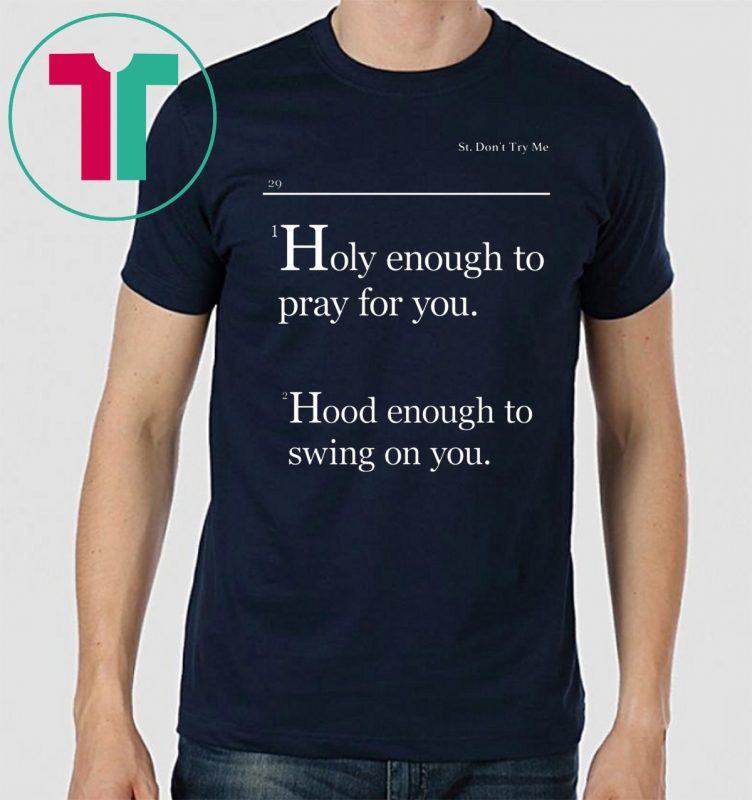 Lovely Mimi Holy Enough To Pray For You Hood Enough To Swing On You Unisex T-Shirt