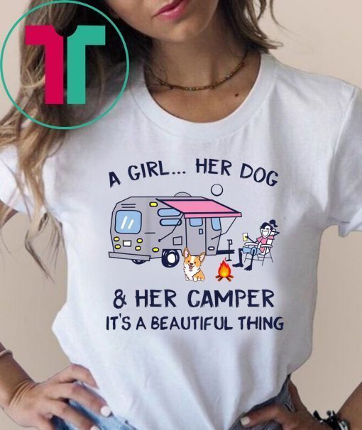 A Girl Her Dog And Her Camper It's A Beautiful Thing Shirt