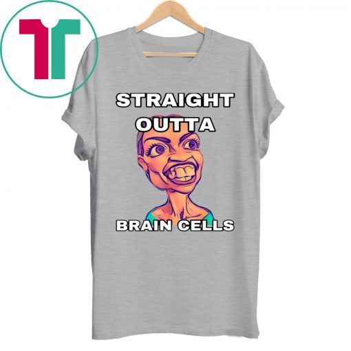 Alexandria Cortez Straight Outta Brain Cells 2019 Shirt