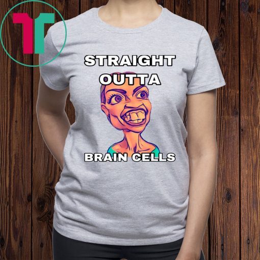 Alexandria Cortez Straight Outta Brain Cells 2019 Shirt