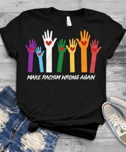 Anti Trump Shirt Make Racism Wrong Again Shirt Political Anti Trump T-shirt