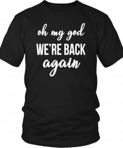 Backstreet Boy Oh My God We’re Back Again T-Shirt
