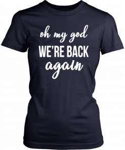 Backstreet Boy Oh My God We’re Back Again T-Shirt