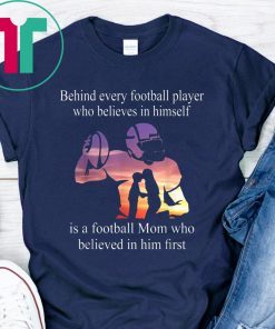 Behind Every Football Player - Family Mom Mother Gift T-Shirt