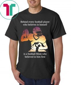 Behind Every Football Player Mom Football Shirt