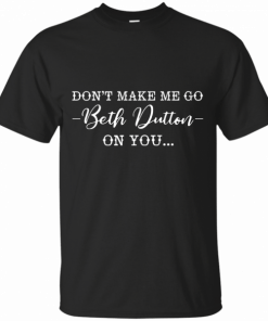Beth Dutton Unisex T-Shirt