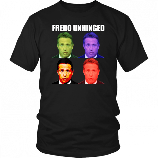 Buy Fredo Unhinged funny T-Shirt