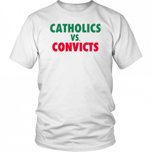 Catholic and Convict Unisex 2019 T-Shirt