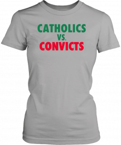 Catholic and Convict Unisex 2019 T-Shirt