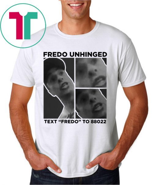 Chris Cuomo Fredo Unhinged Text “Fredo” To 88022 T-Shirt