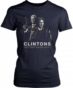 Clintons they can’t suicide us all Men Women T-Shirt