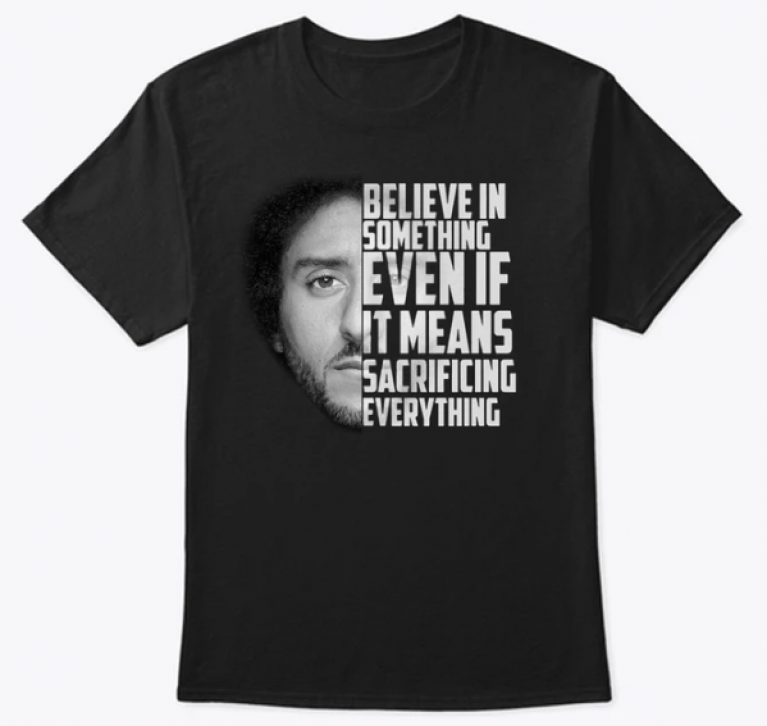 Colin Kaepernick Believe In Something Even T-Shirt