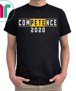 Pete 2020 Shirt Competence 2020 T-Shirt