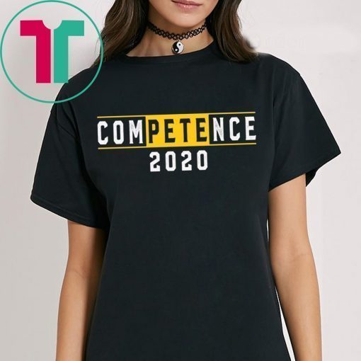 Pete 2020 Shirt Competence 2020 T-Shirt